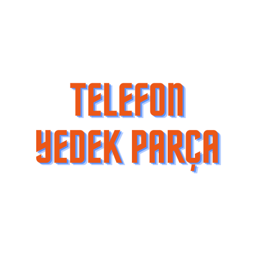 Telefon Yedek Parça